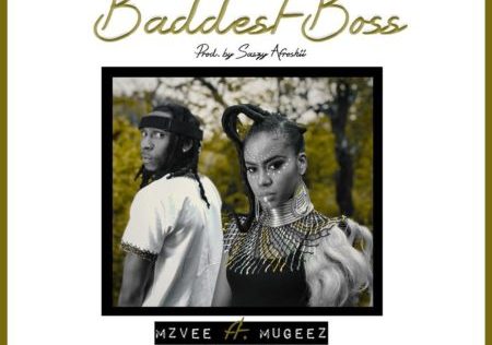 Download Mzvee and Mugeez Baddest Boss